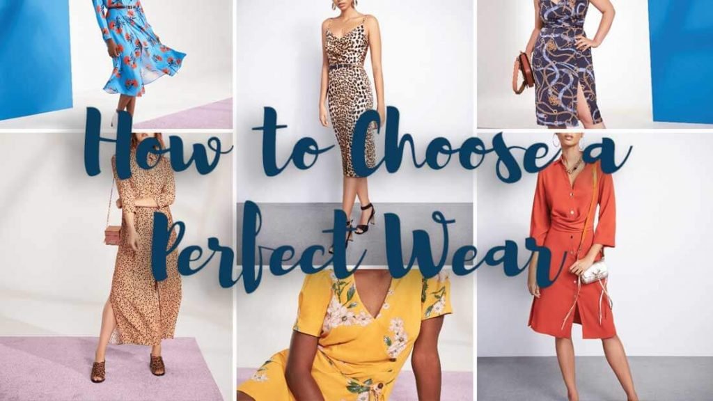 How to Choose a Perfect Wear